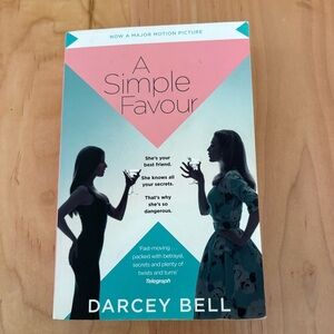 A Simple Favour by Darcey Bell – Thriller Paperback Novel, Summer Read, Beach,